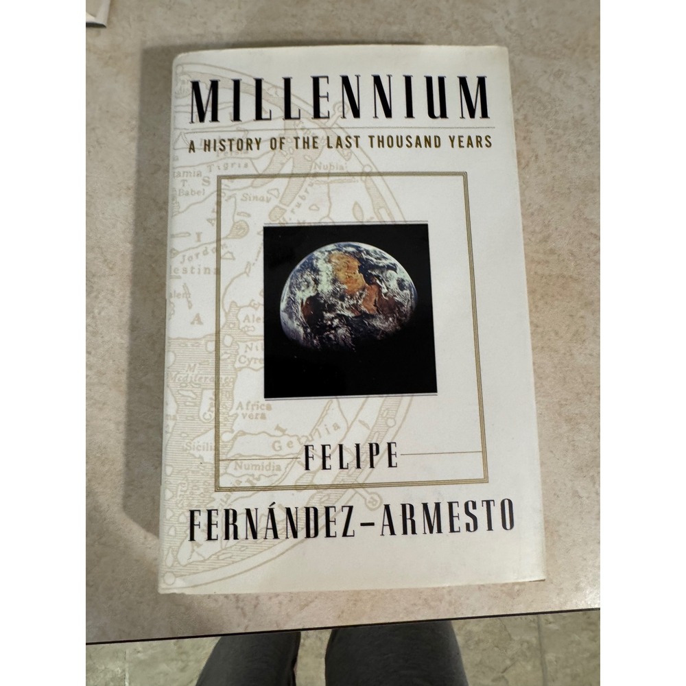 Millennium A History of the Last Thousand Years Felipe Fernandez-Armesto 1st Ed